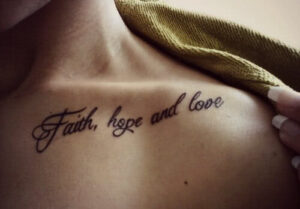Glaube, Hoffnung und Liebe Schrift Tattoo Idee für das Schlüsselbein